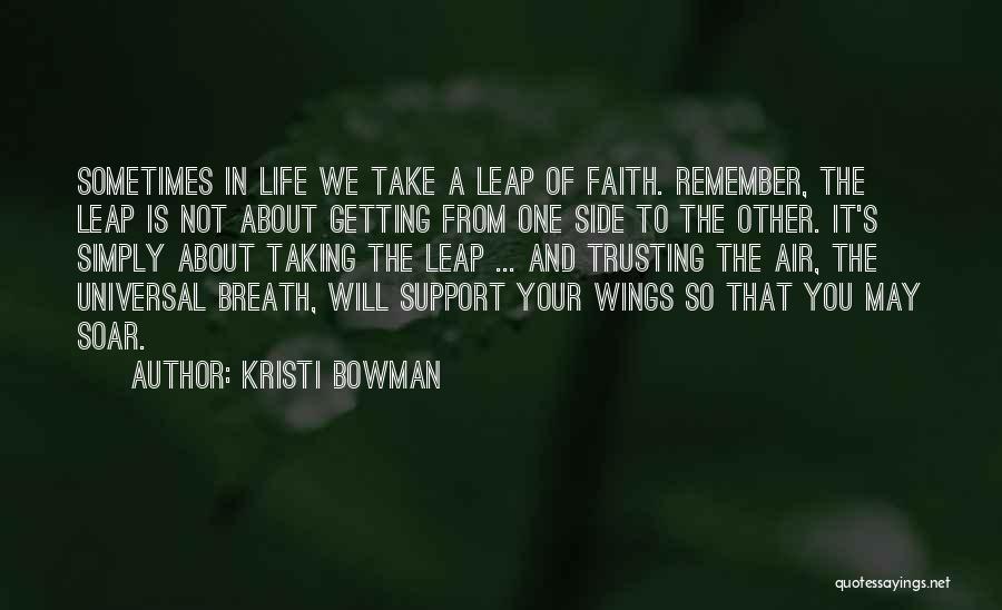 Trust Leap Of Faith Quotes By Kristi Bowman