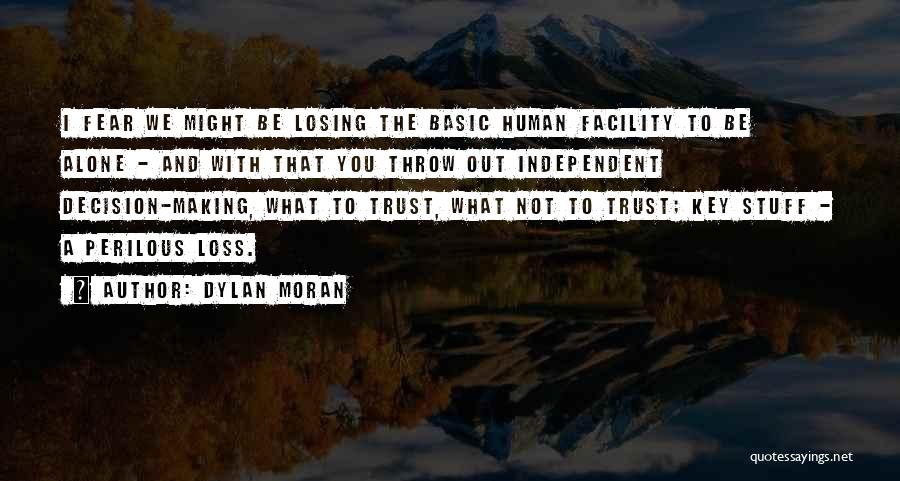 Trust Losing Quotes By Dylan Moran