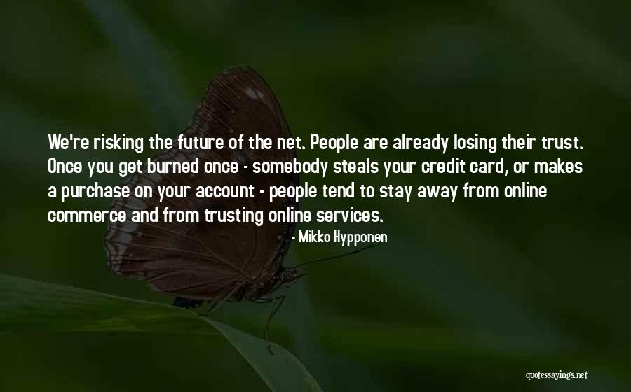 Trust Losing Quotes By Mikko Hypponen Trust Losing Quotes By Mikko Hypponen