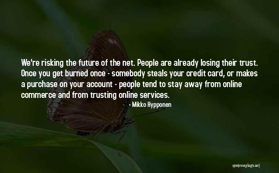 Trust Losing Quotes By Mikko Hypponen