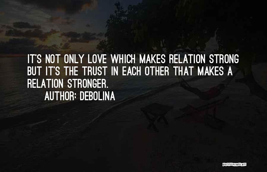 Trust Love And Honesty Quotes By Debolina