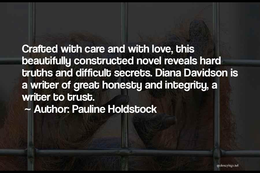Trust Love And Honesty Quotes By Pauline Holdstock