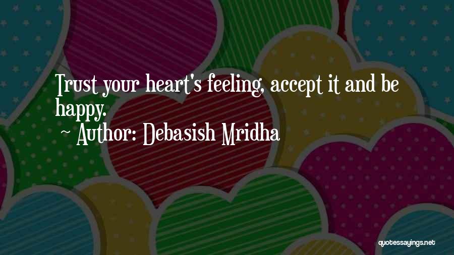Trust Love And Life Quotes By Debasish Mridha