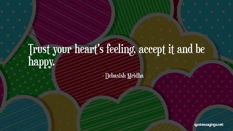 Trust Love And Life Quotes By Debasish Mridha