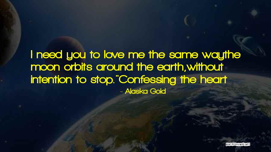 Trust Love Quotes By Alaska Gold Trust Love Quotes By Alaska Gold