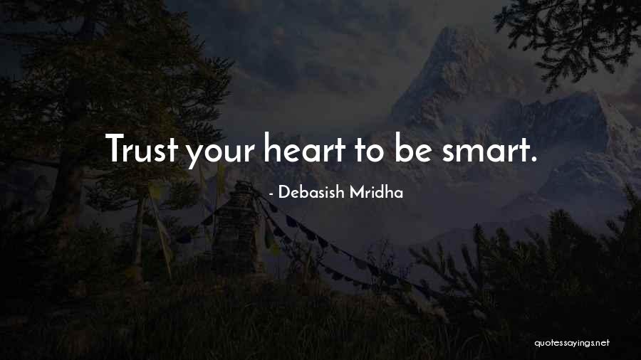 Trust Love Quotes By Debasish Mridha Trust Love Quotes By Debasish Mridha