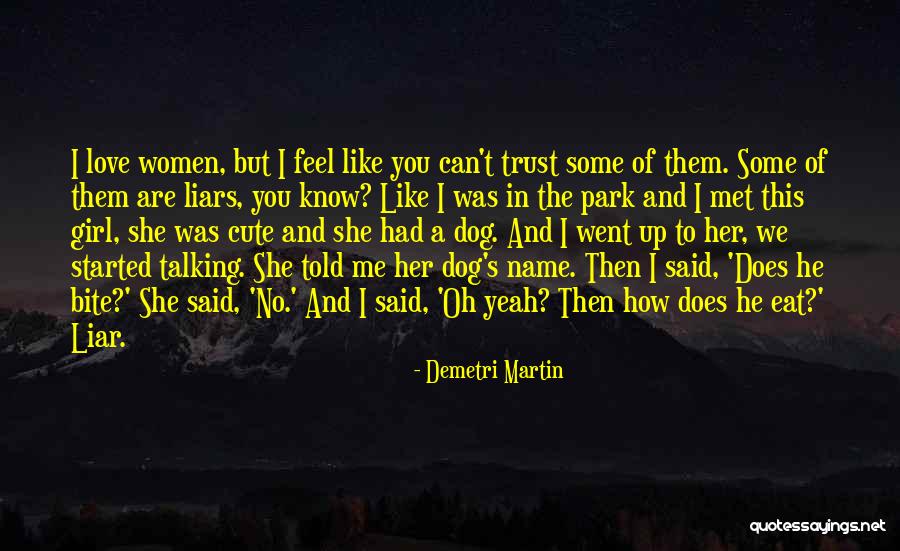 Trust Love Quotes By Demetri Martin Trust Love Quotes By Demetri Martin
