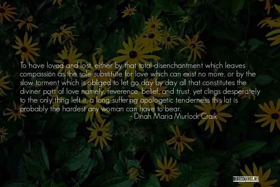 Trust Love Quotes By Dinah Maria Murlock Craik Trust Love Quotes By Dinah Maria Murlock Craik