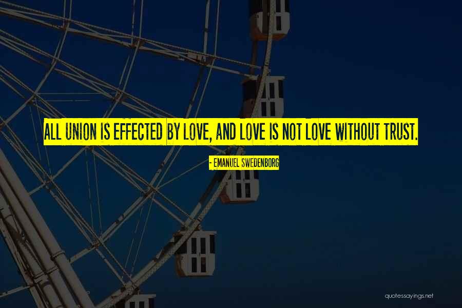 Trust Love Quotes By Emanuel Swedenborg Trust Love Quotes By Emanuel Swedenborg