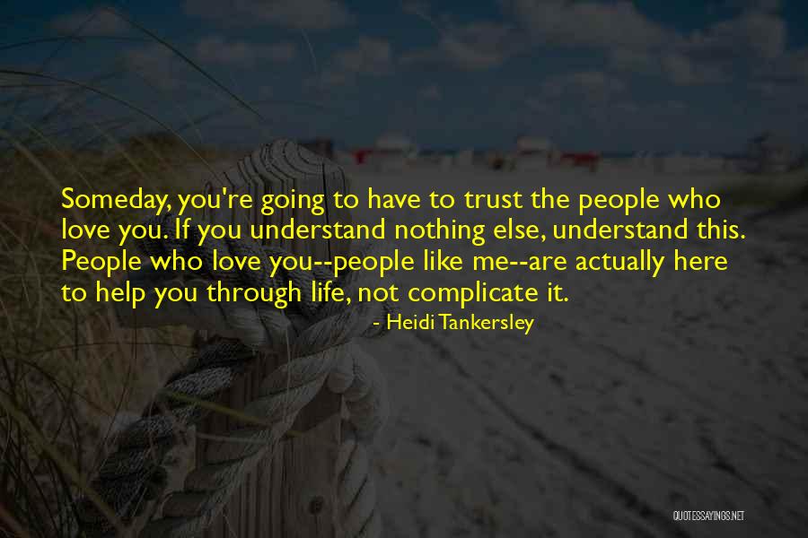 Trust Love Quotes By Heidi Tankersley Trust Love Quotes By Heidi Tankersley