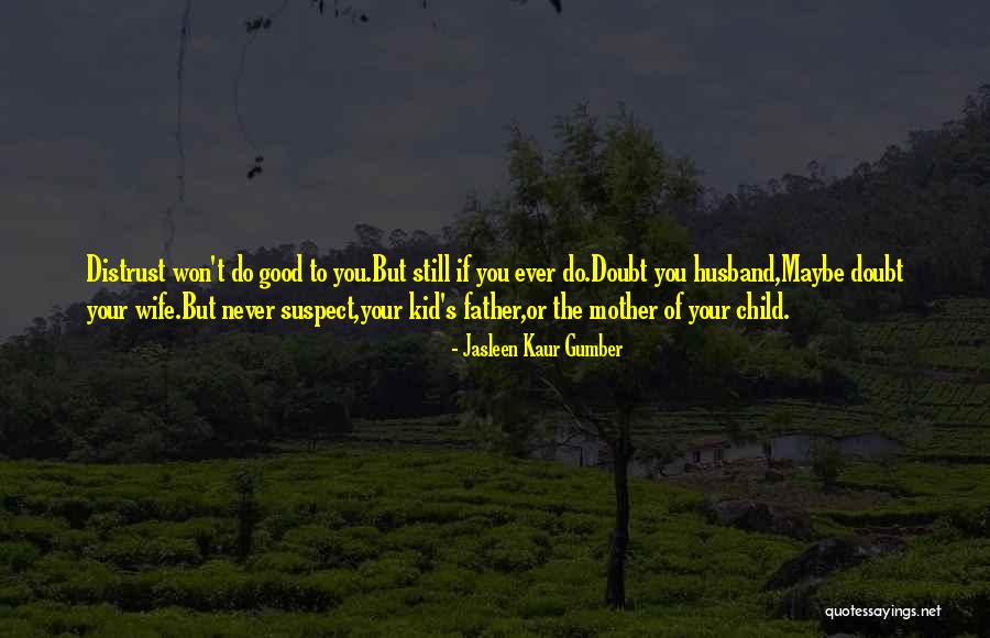 Trust Love Quotes By Jasleen Kaur Gumber Trust Love Quotes By Jasleen Kaur Gumber
