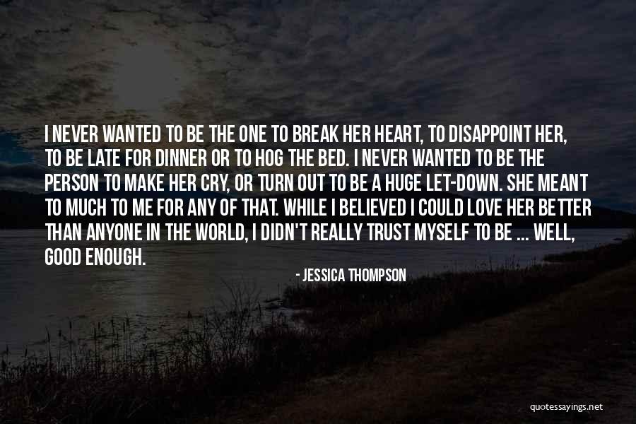 Trust Love Quotes By Jessica Thompson Trust Love Quotes By Jessica Thompson