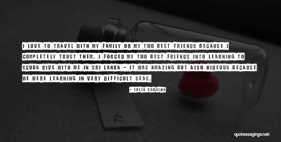 Trust Love Quotes By Julia Sawalha Trust Love Quotes By Julia Sawalha