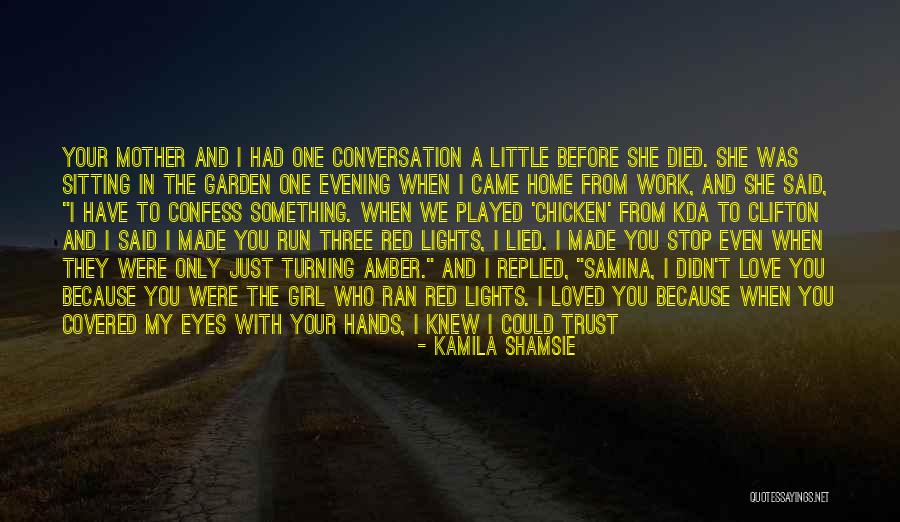 Trust Love Quotes By Kamila Shamsie Trust Love Quotes By Kamila Shamsie