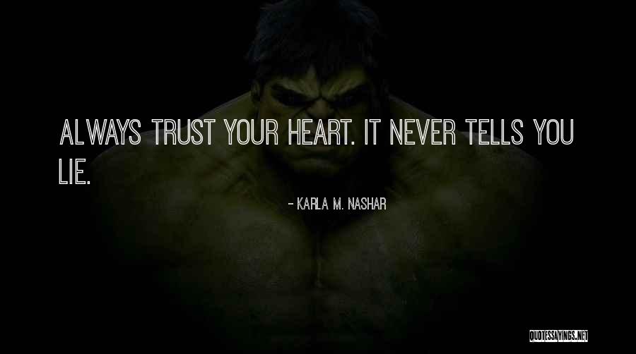 Trust Love Quotes By Karla M. Nashar Trust Love Quotes By Karla M. Nashar