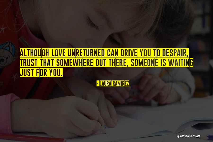 Trust Love Quotes By Laura Ramirez Trust Love Quotes By Laura Ramirez