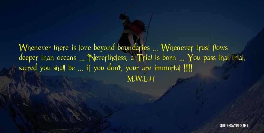 Trust Love Quotes By M.W.Latif Trust Love Quotes By M.W.Latif