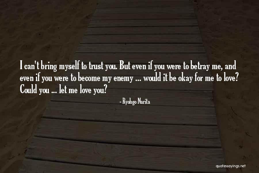 Trust Love Quotes By Ryohgo Narita Trust Love Quotes By Ryohgo Narita