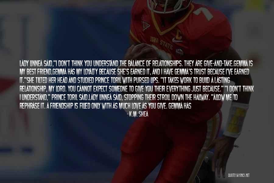 Trust Love Relationship Quotes By K.M. Shea Trust Love Relationship Quotes By K.M. Shea