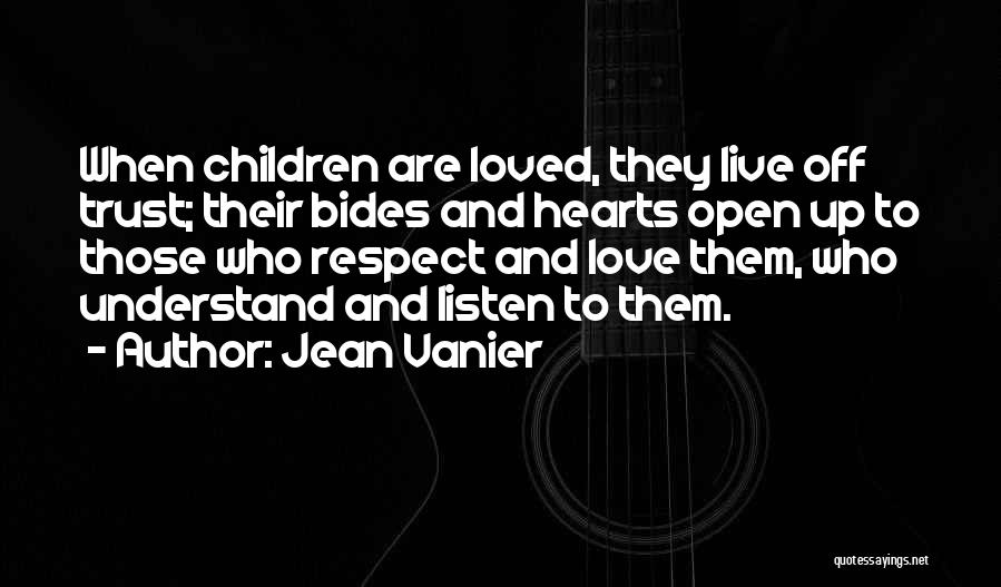 Trust Love Respect Quotes By Jean Vanier