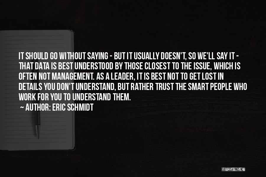 Trust Management Quotes By Eric Schmidt