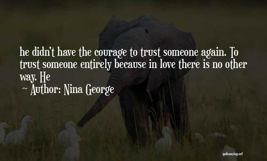 Trust Me Again Love Quotes By Nina George