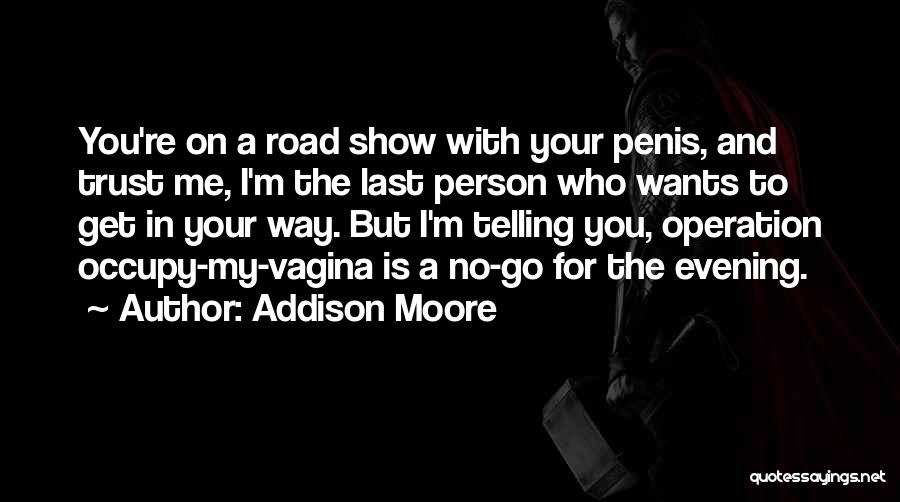 Trust Me Funny Quotes By Addison Moore