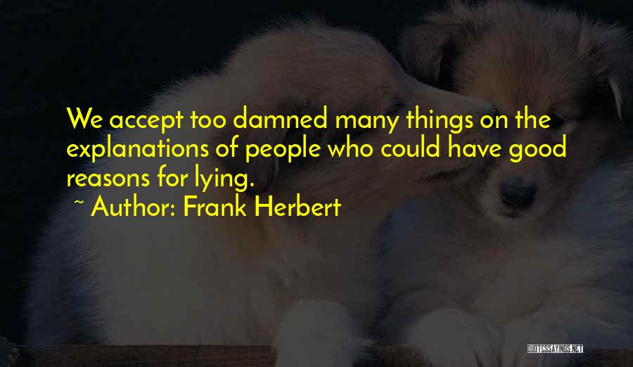 Trust Me I'm Not Lying Quotes By Frank Herbert