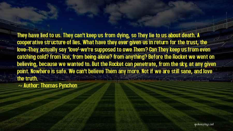 Trust Me I'm Not Lying Quotes By Thomas Pynchon