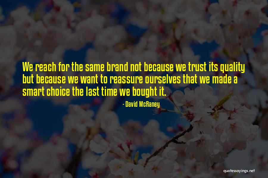 Trust Me Last Time Quotes By David McRaney Trust Me Last Time Quotes By David McRaney