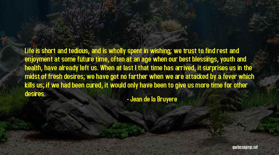 Trust Me Last Time Quotes By Jean De La Bruyere