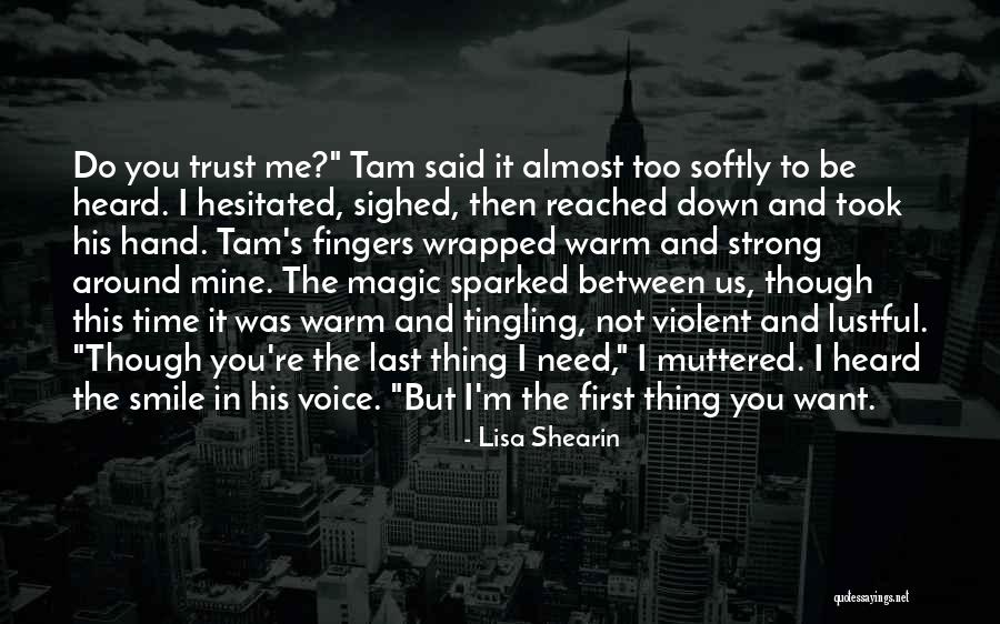 Trust Me Last Time Quotes By Lisa Shearin Trust Me Last Time Quotes By Lisa Shearin
