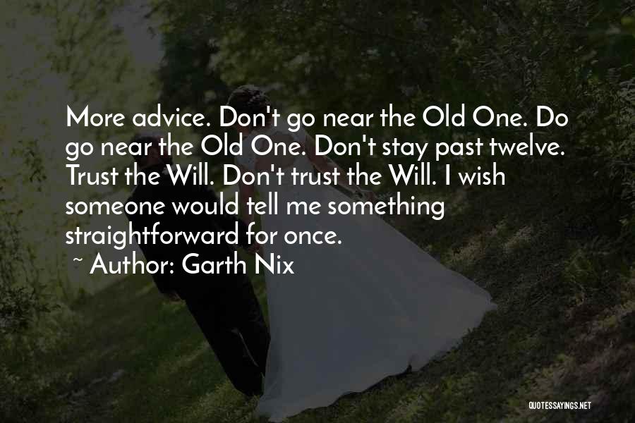 Trust Me Once More Quotes By Garth Nix