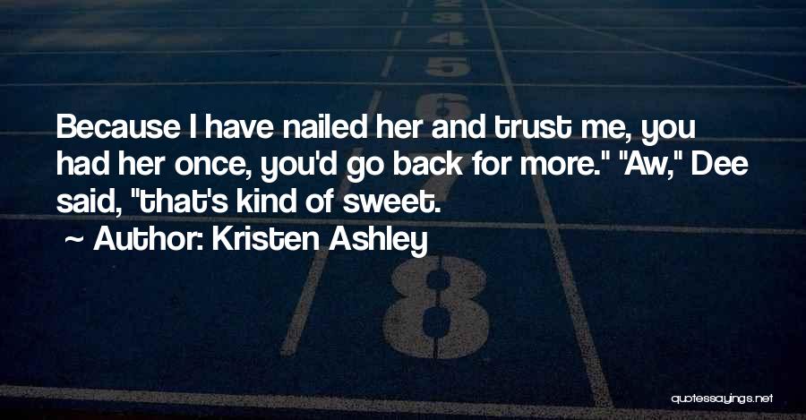 Trust Me Once More Quotes By Kristen Ashley