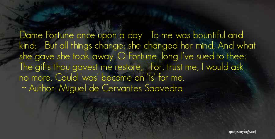 Trust Me Once More Quotes By Miguel De Cervantes Saavedra