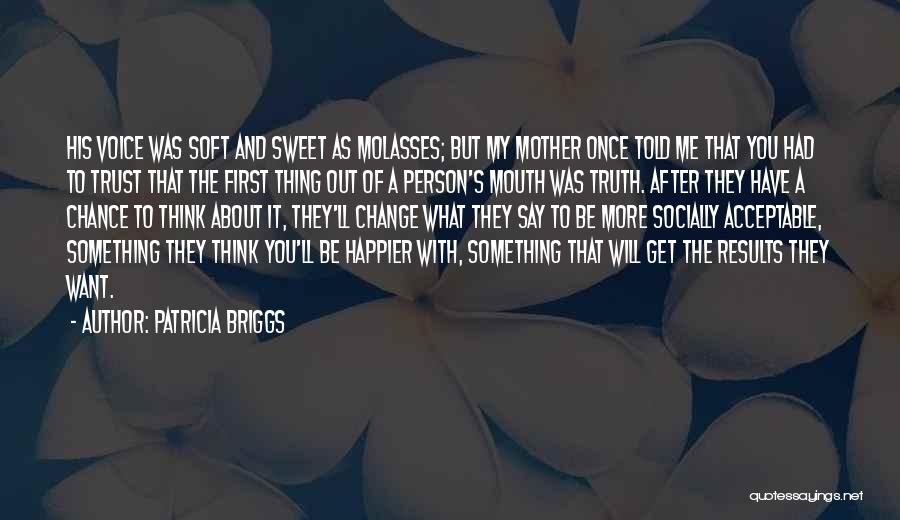 Trust Me Once More Quotes By Patricia Briggs