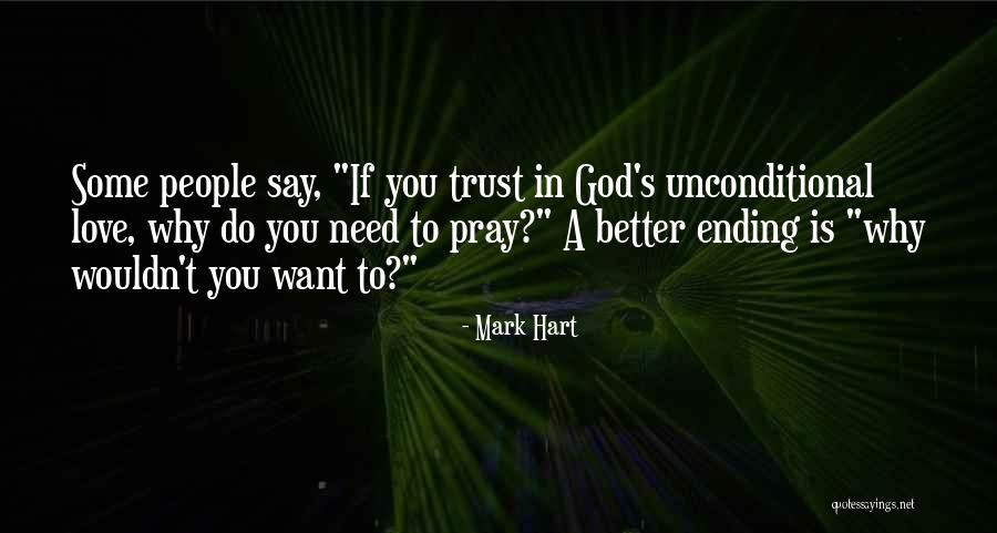 Trust Me When I Say I Love You Quotes By Mark Hart