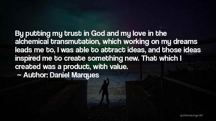 Trust My Love Quotes By Daniel Marques