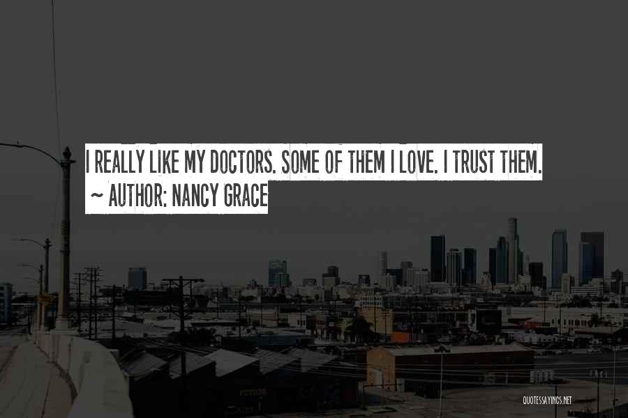 Trust My Love Quotes By Nancy Grace