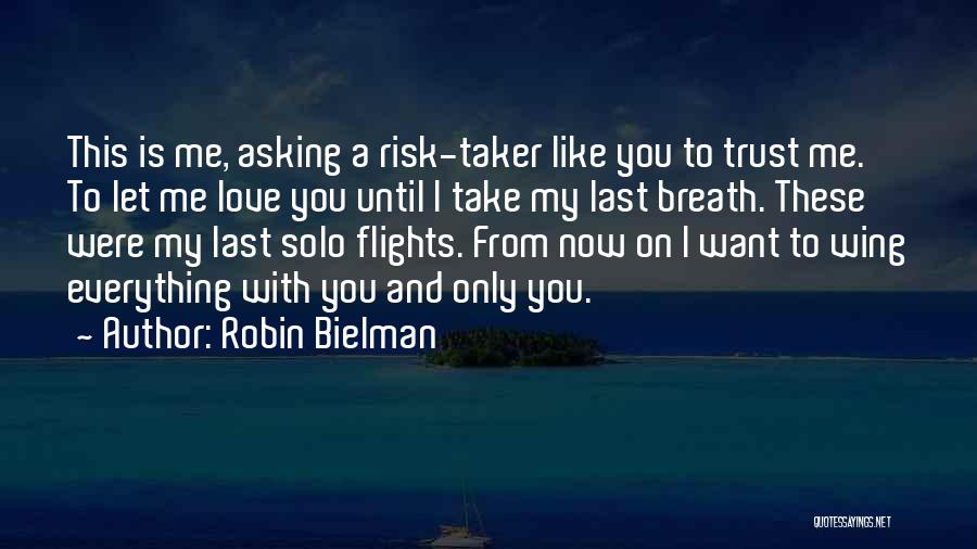 Trust My Love Quotes By Robin Bielman
