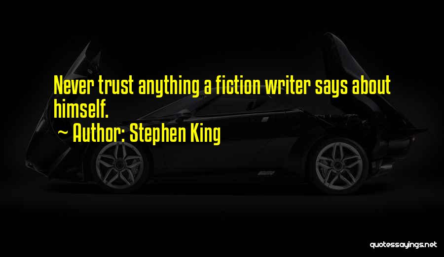 Trust Never Quotes By Stephen King