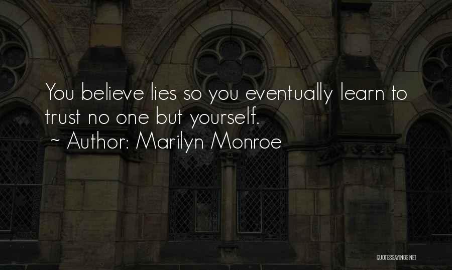 Trust No One But Yourself Quotes By Marilyn Monroe