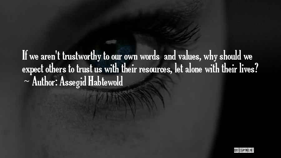 Trust No One Expect Nothing Quotes By Assegid Habtewold