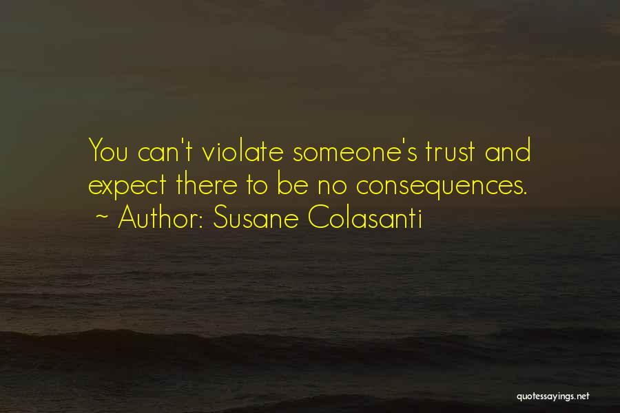 Trust No One Expect Nothing Quotes By Susane Colasanti