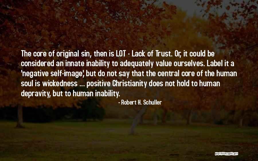 Trust No One Image Quotes By Robert H. Schuller