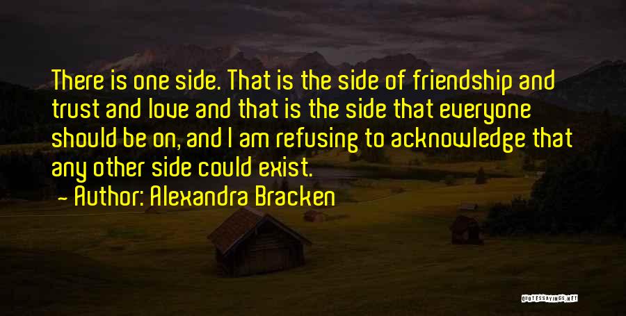 Trust No One Love Everyone Quotes By Alexandra Bracken