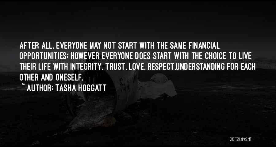 Trust No One Love Everyone Quotes By Tasha Hoggatt