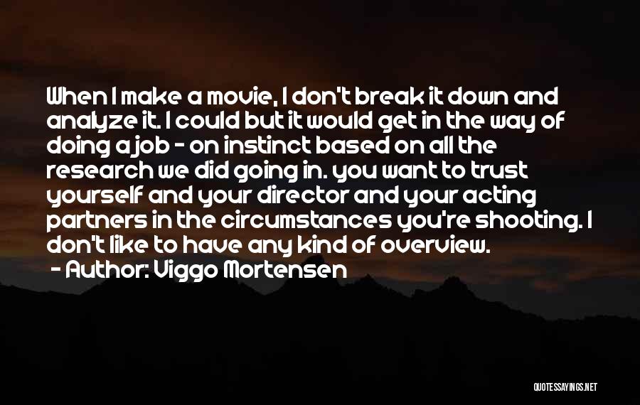 Trust No One Movie Quotes By Viggo Mortensen