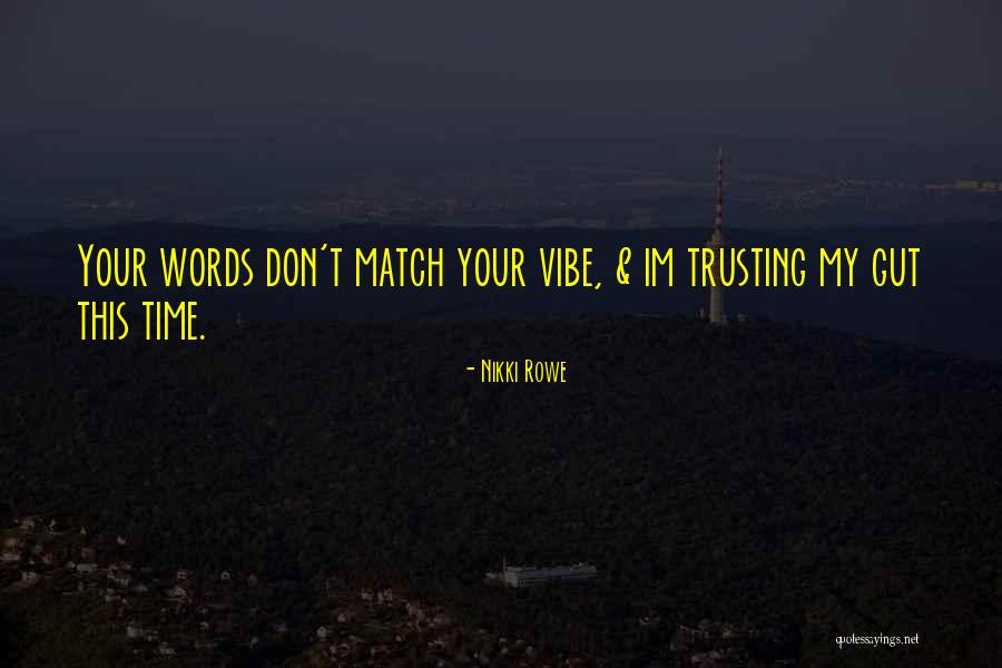 Trust No One Not Even Yourself Quote Quotes By Nikki Rowe Trust No One Not Even Yourself Quote Quotes By Nikki Rowe