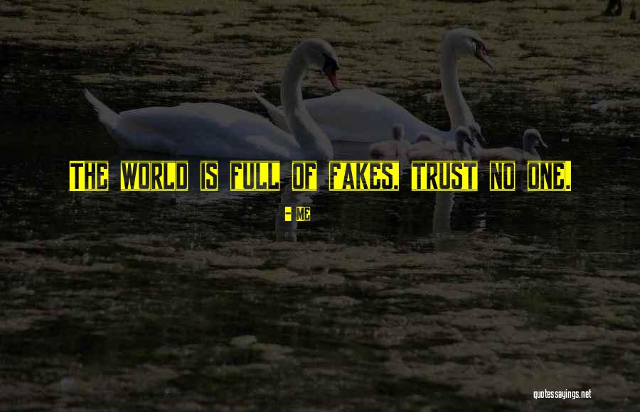 Trust No One Quotes By Me Trust No One Quotes By Me
